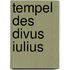 Tempel des Divus Iulius