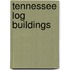 Tennessee Log Buildings