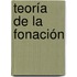 Teoría de la Fonación