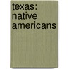 Texas: Native Americans door Angela Shelf Medearis