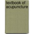 Textbook of Acupuncture