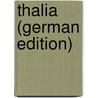 Thalia (German Edition) door Nepomuk Vogl Johann