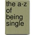 The A-Z of Being Single