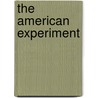 The American Experiment by Peter Augustine Lawler