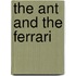 The Ant and the Ferrari