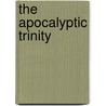 The Apocalyptic Trinity door Thomas J.J. Altizer