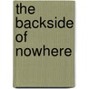 The Backside of Nowhere door Mr Alec Clayton