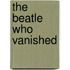 The Beatle Who Vanished