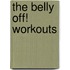 The Belly Off! Workouts