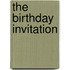 The Birthday Invitation