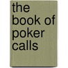 The Book of Poker Calls door Jack Symons