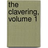 The Clavering, Volume 1 door Trollope Anthony Trollope