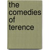 The Comedies of Terence by Matthew Leigh