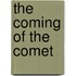 The Coming of the Comet