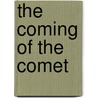 The Coming of the Comet door Nick Robins