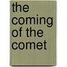 The Coming of the Comet by Nick Robins