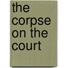 The Corpse on the Court by Simon Brett