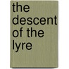 The Descent of the Lyre door Will Buckingham