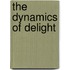The Dynamics Of Delight
