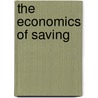 The Economics of Saving door James H. Gapinski