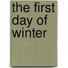 The First Day of Winter door Consie Powell