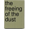 The Freeing Of The Dust by Denise Levertov