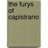 The Furys of Capistrano