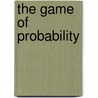 The Game of Probability door Rudiger Campe