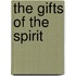 The Gifts of the Spirit