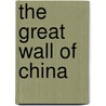The Great Wall of China door Rachel Griffiths