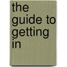 The Guide to Getting in door Olivia L. Cowley