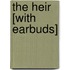 The Heir [With Earbuds]