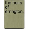 The Heirs of Errington. door Emma Jane Wordboise