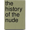 The History of the Nude door Flaminio Gualdoni