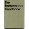 The Horseman's Handbook door Onbekend