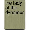 The Lady Of The Dynamos by Adele Marie Shaw
