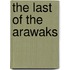 The Last of the Arawaks