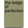 The Lodge of Perfection door Albert Pike