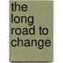 The Long Road to Change