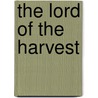 The Lord of the Harvest door Matilda Betham-Edwards