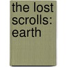 The Lost Scrolls: Earth door Michael Teitelbaum