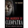 The Murder of Cleopatra by Pat Brown