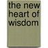 The New Heart of Wisdom