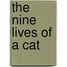 The Nine Lives of a Cat door Charles H. (Charles Henry) Bennett