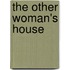 The Other Woman's House