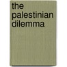 The Palestinian Dilemma door Silvia Masiero