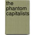 The Phantom Capitalists