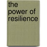 The Power of Resilience door Jerome L. Watts