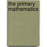 The Primary Mathematics door Ian Benson