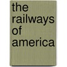 The Railways of America by Thomas M. Cooley